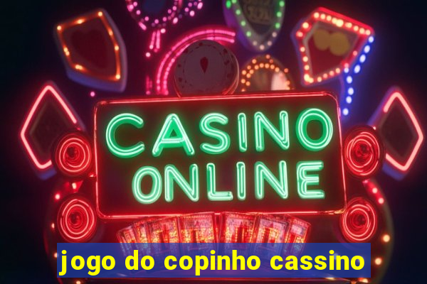 jogo do copinho cassino